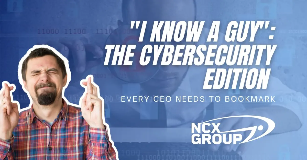 “I Know a Guy”: The Cybersecurity Edition Every CEO Needs to Bookmark