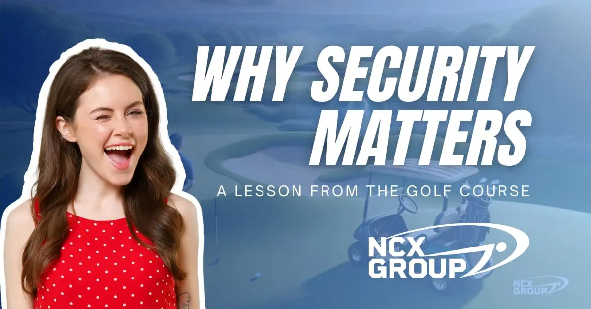 Why Security Matters: A Lesson from the Golf Course