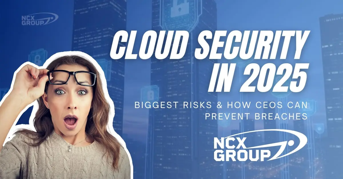 Cloud Security in 2025: Biggest Risks & How CEOs Can Prevent Breaches