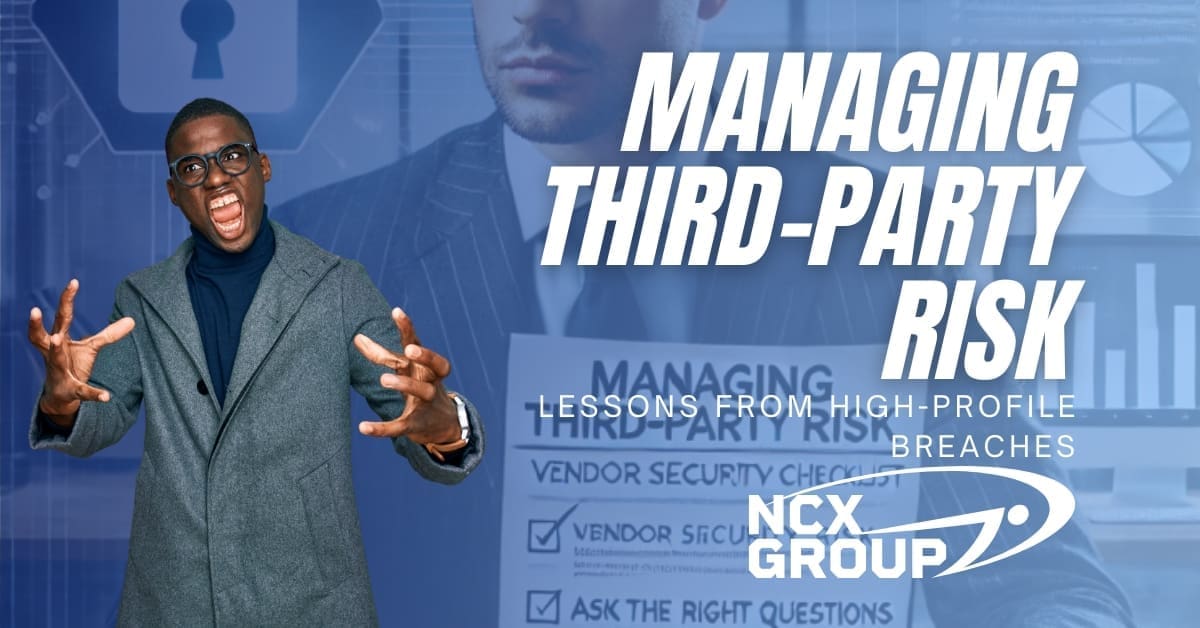 Managing Third-Party Risk: Lessons from High-Profile Breaches