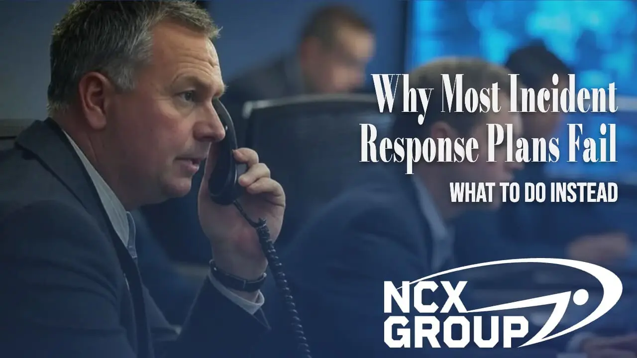 Why Most Incident Response Plans Fail and What to Do Instead